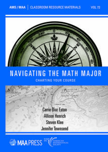 Book cover of "Navigating the Math Major: Charting Your Course," featuring an image of a compass on a map, with the title and authors' names in blue and black text. The cover includes logos for AMS/MAA and MAA Press.