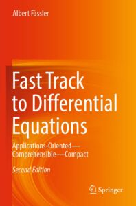 A bright orange gradient book cover with swirling abstract lines. The title appears in large white text: “Fast Track to Differential Equations.” Below it, in smaller text: “Applications-Oriented—Comprehensible—Compact.” The author’s name, Albert Fässler, is at the top in white. At the bottom left, it says “Second Edition,” and at the bottom right is the Springer logo in white.
